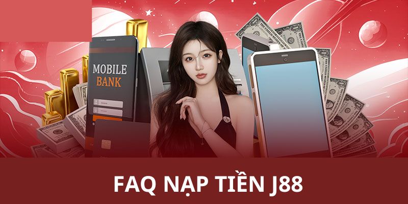 J88 trả lời thắc mắc từ thành viên khi tiến hành nạp tiền vào tài khoản