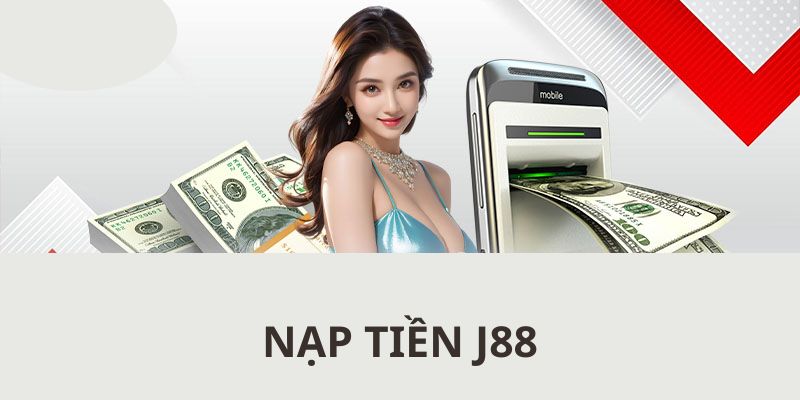Những mẹo hay giúp thành viên rút ngắn thời gian nạp tiền vào tại J88